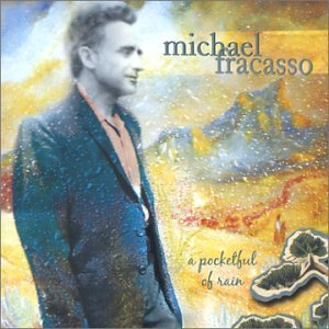 Michael Fracasso/Pocketful Of Rain
