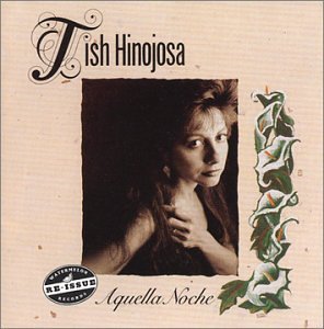 Tish Hinojosa/Aquella Noche@Watermelon Reissue