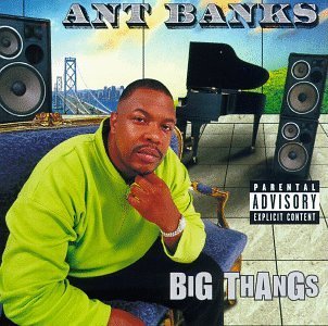 Ant Banks/Big Thangs@Explicit Version