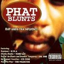 Phat Blunts/Phat Blunts-Rap Unda Tha Influ@Explicit Version@N.W.A./Ice Cube/Dr. Dre/Kokane