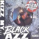 MC REN/KIZZ MY BLACK AZZ