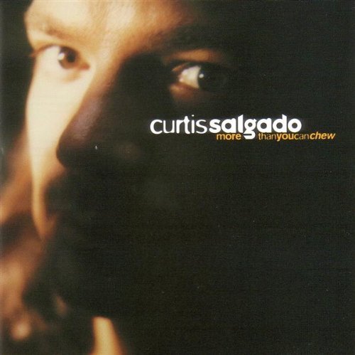 Curtis Salgado/More Than You Can Chew