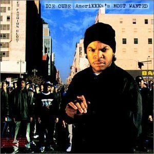 Ice Cube/Amerikkka's Most Wanted@Explicit Version