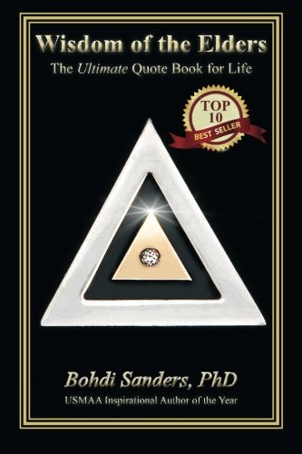Bohdi Sanders Phd Wisdom Of The Elders The Ultimate Quote Book For Life 