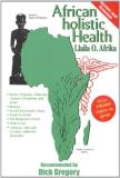 Llaila O. Afrika African Holistic Health Revised Expand 