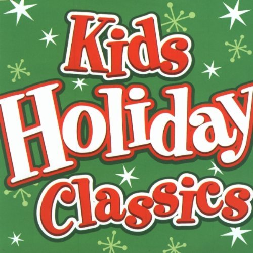Kids Holiday Classics/Kids Holiday Classics