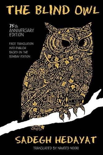 Sadegh Hedayat The Blind Owl (authorized By The Sadegh Hedayat Fo 