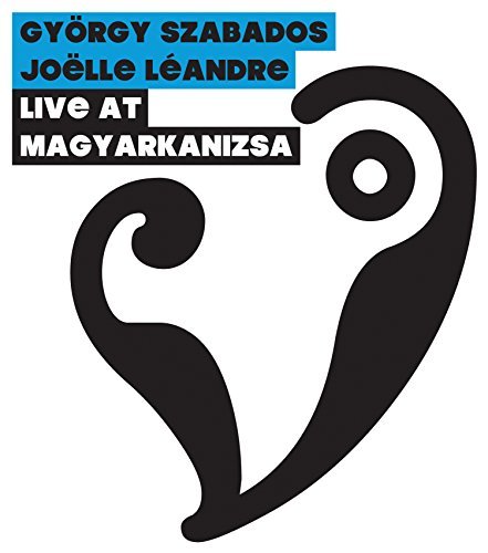 Szabados & Leandre/Live At Magyarkanizsa