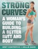 Bret Contreras Strong Curves A Woman's Guide To Building A Better Butt And Bod 