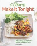 Editors Of Fine Cooking Fine Cooking Make It Tonight 150 Quick & Delicious Weeknight Recipes 