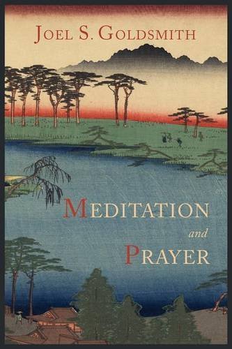 Joel S. Goldsmith Meditation And Prayer 