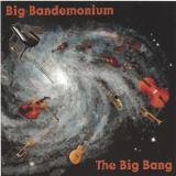Big Bandemonium Big Bang 