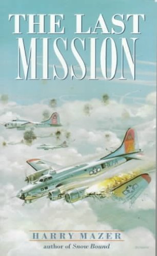 Harry Mazer/The Last Mission
