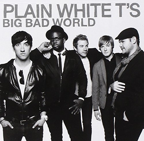 Plain White T's/Big Bad World@Big Bad World