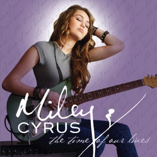 CYRUS,MILEY/THE TIME OF OUR LIVES
