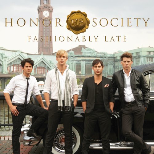 HONOR SOCIETY/FASHIONABLY LATE