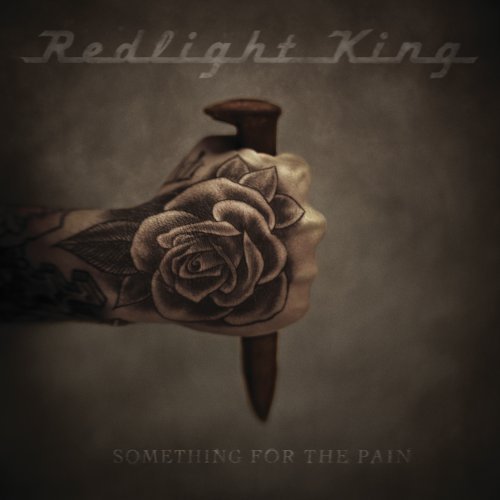Redlight King/Something For The Pain