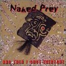 Naked Prey/Then I Shot Everyone