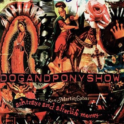 Dog & Pony Show/Ashtrays & Afterlife Money
