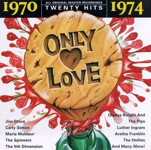 Only Love/Only Love 1970-74@Croce/Withers/Simon/Spinners@Only Love