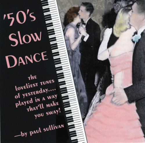 Paul Sullivan 50's Slow Dance 