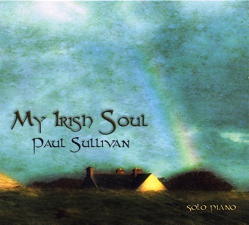 Paul Sullivan My Irish Soul Local 