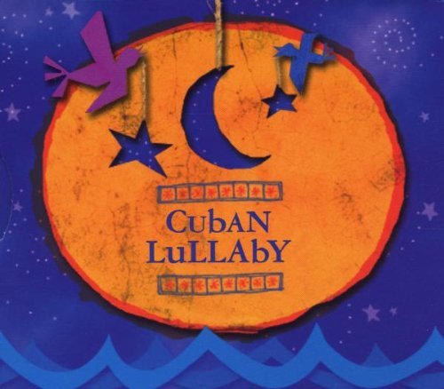 Cuban Lullaby Cuban Lullaby Buena Vista Social Club Denieve Guerra Valdez 