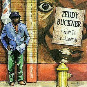 Teddy Buckner/Salute To Louis Armstrong