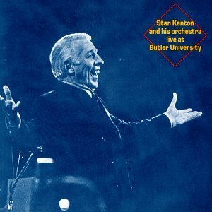 Stan Kenton/Live At Butler University