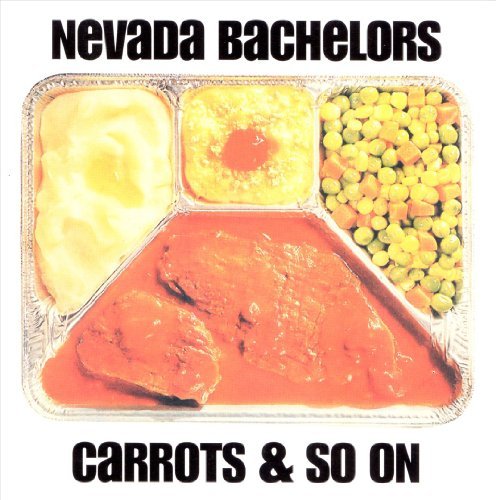 Nevada Bachelors/Carrots & So On