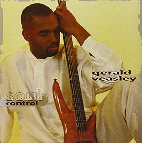 Gerald Veasley/Soul Control