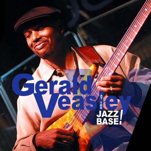 Gerald Veasley/At The Jazz Base