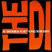 Dickies/We Aren'T The World