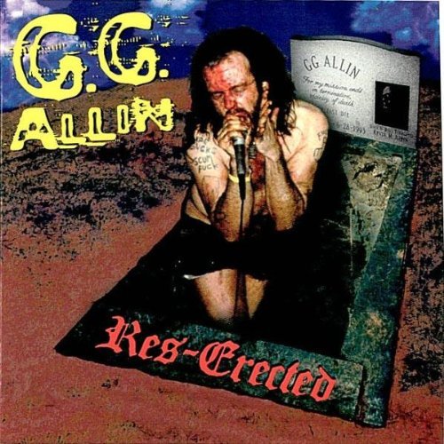 Gg Allin/Res-Erected@Explicit Version