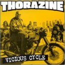THORAZINE/VICIOUS CYCLE