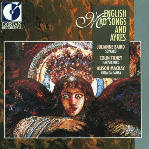 Julianne Baird/English Mad Songs & Ayres@Baird/Tilney/Mackay