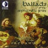 Sarband Ballads Of The Sephardic Jews El Hage*fadia (voc) Ivanoff Sarband 