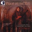 Red Priest/Priest On The Run@Red Priest