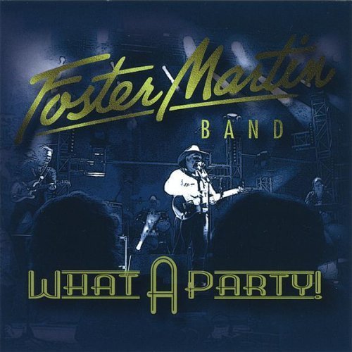 Foster Martin Band/What A Party