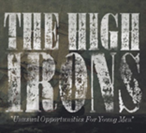 High Irons/Unusual Opportunities For Young Men