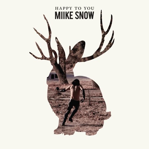 Miike Snow/Happy To You
