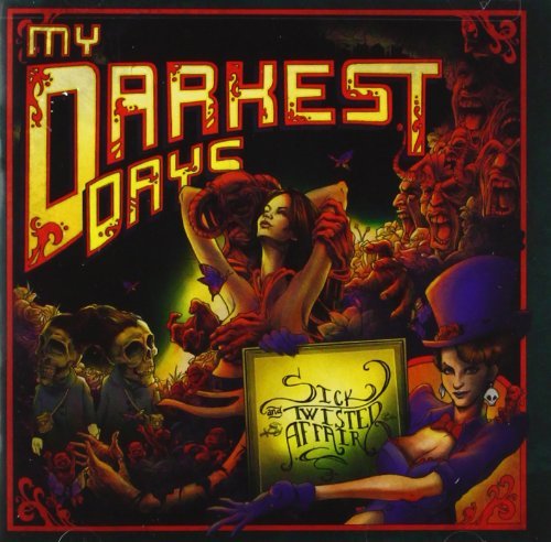 My Darkest Days Sick & Twisted Affair 