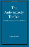 Melissa Tiers The Anti Anxiety Toolkit Rapid Techniques To Rewire The Brain 