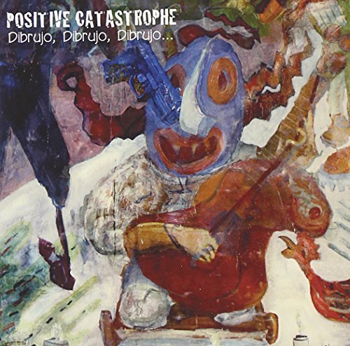 Positive Catastrophe/Dibrujo Dibrujo Dibrujo