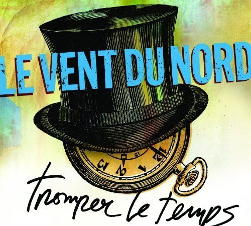 Le Vent Du Nord/Tromper Le Temps
