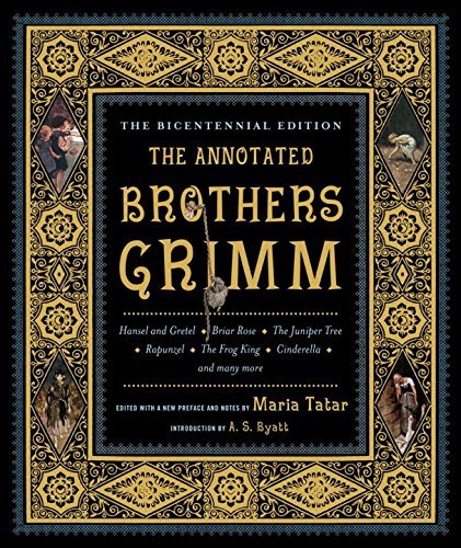 Jacob Grimm The Annotated Brothers Grimm The Bicentennia 
