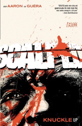 AARON,JASON/SCALPED VOL. 9: KNUCKLE UP