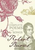 Robert Burns The Complete Poems And Songs Of Robert Burns 