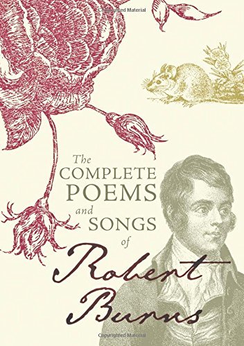 Robert Burns The Complete Poems And Songs Of Robert Burns 