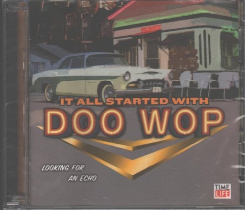 It All Started With Doo Wop Vol. 1 It All Started With Doo 